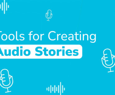 Tools for Creating Audio Stories